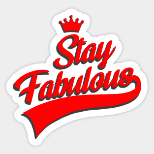 Stay Fabulous Sticker